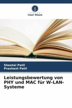 Leistungsbewertung von PHY und MAC für W-LAN-Systeme - Patil, Sheetal;Patil, Prashant