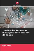 Tendências futuras e inovações nos cuidados de saúde