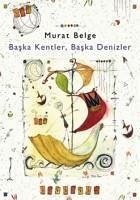 Baska Kentler, Baska Denizler 1 - Belge, Murat