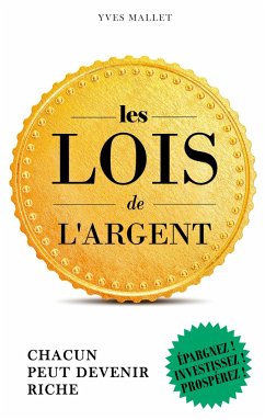 Les lois de l'argent - Mallet, Yves