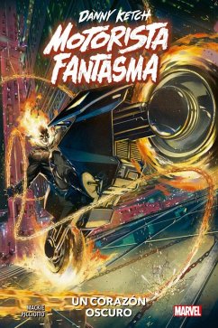 Danny Ketch: Motorista Fantasma - Un corazón oscuro