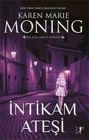 Intikam Atesi Ates Serisi 3 - Marie Moning, Karen