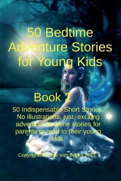 50 Bedtime Adventure Stories for Young Kids Book 2 - Books, People With