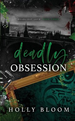 Deadly Obsession - Bloom, Holly