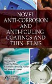 Novel Anti-Corrosion and Anti-Fouling Coatings and Thin Films