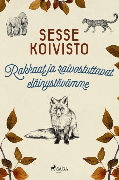 Rakkaat ja raivostuttavat eläinystävämme - Koivisto, Sesse