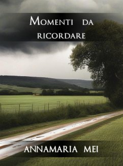 Momenti da ricordare (eBook, ePUB) - Mei, Annamaria