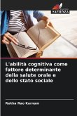 L'abilità cognitiva come fattore determinante della salute orale e dello stato sociale