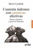 Cuarenta Ladrones Con Carencias Afectivas