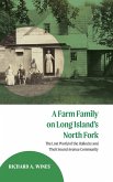 A Farm Family on Long Island's North Fork A Farm Family on Long Island's North Fork