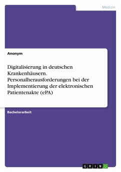 Digitalisierung in deutschen Krankenhäusern. Personalherausforderungen bei der Implementierung der elektronischen Patientenakte (ePA) - Anonymous