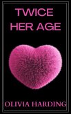 Twice Her Age (Age Gap Volume 2, #8) (eBook, ePUB) Twice Her Age (Age Gap Volume 2, #8) (eBook, ePUB)