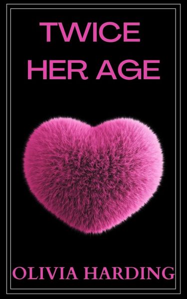 Twice Her Age (Age Gap Volume 2, #8) (eBook, ePUB) Twice Her Age (Age Gap Volume 2, #8) (eBook, ePUB)