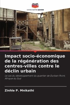 Impact socio-économique de la régénération des centres-villes contre le déclin urbain - Mnikathi, Zinhle P.