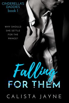 Falling for Them (Cinderella's Daddies, #1) (eBook, ePUB) - Jayne, Calista