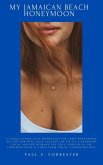 My Jamaican Beach Honeymoon (eBook, ePUB) My Jamaican Beach Honeymoon (eBook, ePUB)