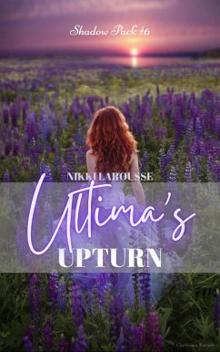 Ultima's Upturn (Shadow Pack Stories, #6) (eBook, ePUB) - Larousse, Nikki