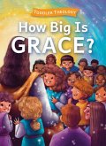 How Big Is Grace?