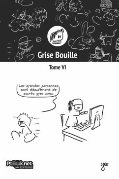 Grise Bouille, Tome VI - Gee