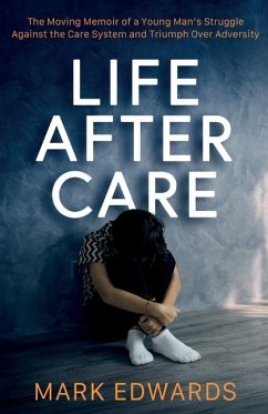 Life After Care - Edwards, Mark
