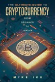 The Ultimate Guide to Cryptocurrency