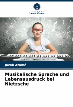 Cover Musikalische Sprache und Lebensausdruck bei Nietzsche