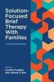 Solution-Focused Brief Therapy with Families