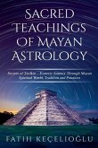 Sacred Teachings of Mayan Astrology Sacred Teachings of Mayan Astrology