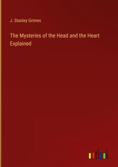The Mysteries of the Head and the Heart Explained