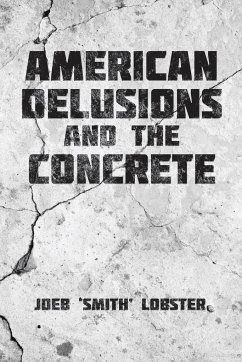 American Delusions and the Concrete - Lobster, Joeb 'Smith'