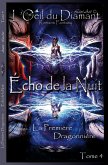 Écho de la Nuit: La Première Dragonnière (L'Oeil Du Diamant t. 4) (eBook, ePUB)