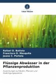 Flüssige Abwässer in der Pflanzenproduktion