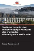 Système de prévision météorologique utilisant des méthodes d'intelligence artificielle