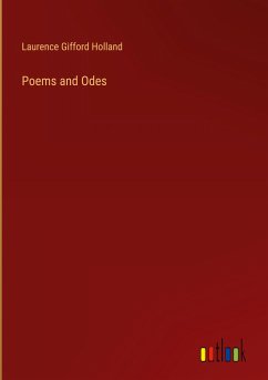 Poems and Odes - Holland, Laurence Gifford