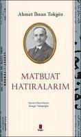 Matbuat Hatiralarim - ihsan Tokgöz, Ahmet