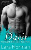 Davis: A Billionaire Friends-to-Lovers Erotic Romance (Thoroughly Educated, Book Three) (eBook, ePUB)