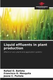 Liquid effluents in plant production