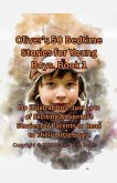 Oliver's 50 Bedtime Stories for Young Boys Book 1.