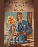 It's not Always Murder It's not Always Murder