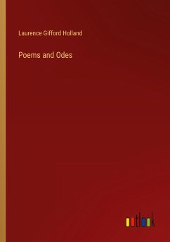 Poems and Odes - Holland, Laurence Gifford