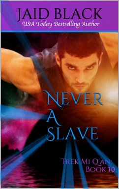 Never A Slave (Trek Mi Q'an, #10) (eBook, ePUB) - Black, Jaid