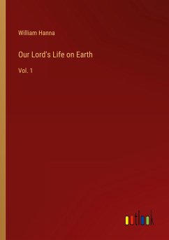 Our Lord's Life on Earth - Hanna, William