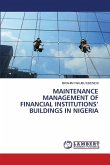 MAINTENANCE MANAGEMENT OF FINANCIAL INSTITUTIONS¿ BUILDINGS IN NIGERIA