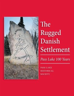 The Rugged Danish Settlement - Society, Pass Lake Historical