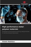 High-performance metal-polymer materials