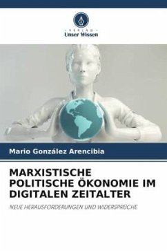 MARXISTISCHE POLITISCHE ÖKONOMIE IM DIGITALEN ZEITALTER - González Arencibia, Mario