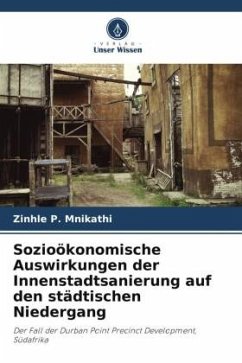 Sozioökonomische Auswirkungen der Innenstadtsanierung auf den städtischen Niedergang - Mnikathi, Zinhle P.