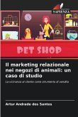 Il marketing relazionale nei negozi di animali: un caso di studio