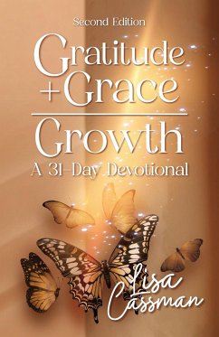 Gratitude + Grace = Growth - Cassman, Lisa