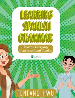 Learning Spanish Grammar Through Everyday Conversational Comics - Hwu, Fenfang